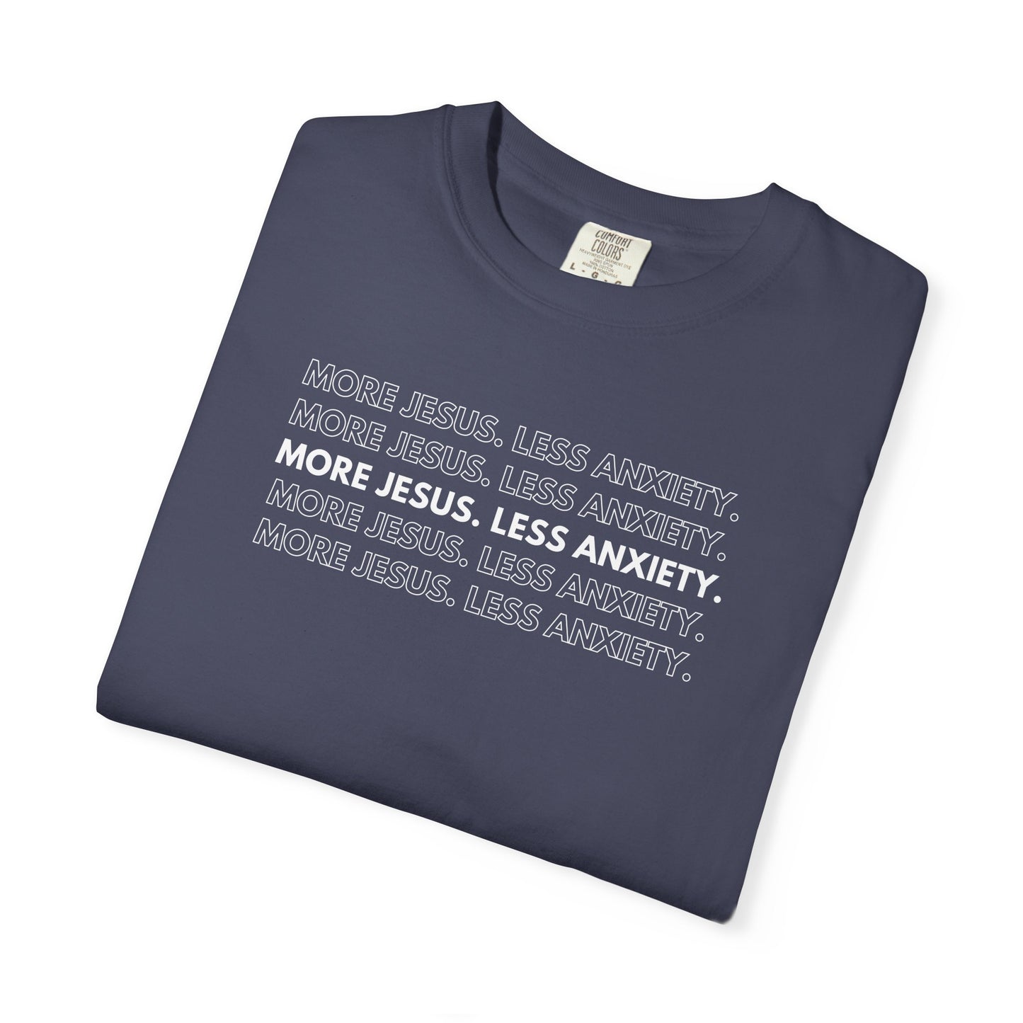 More Jesus Less Anxiety Tee