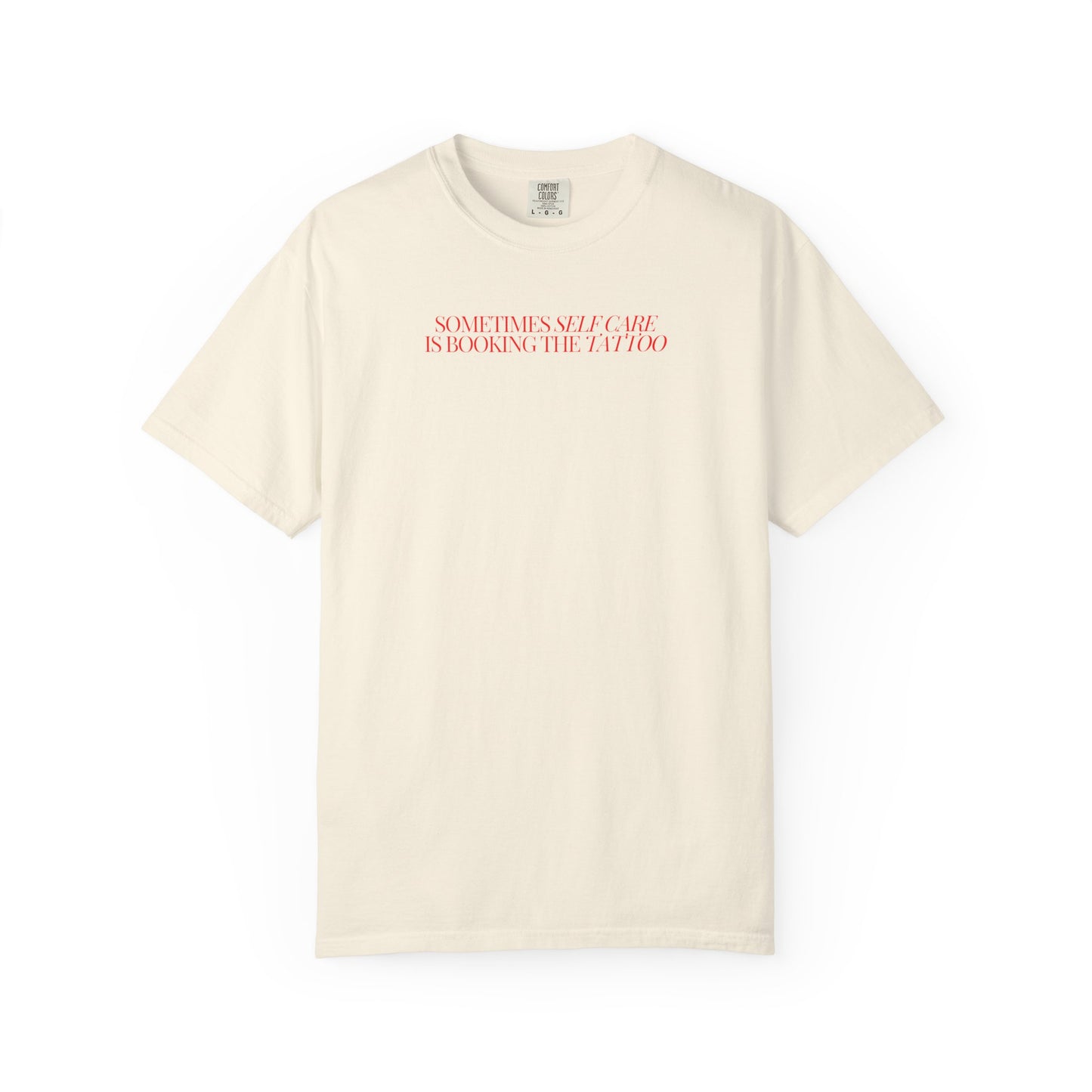 Self Care Is Booking The Tattoo Tee