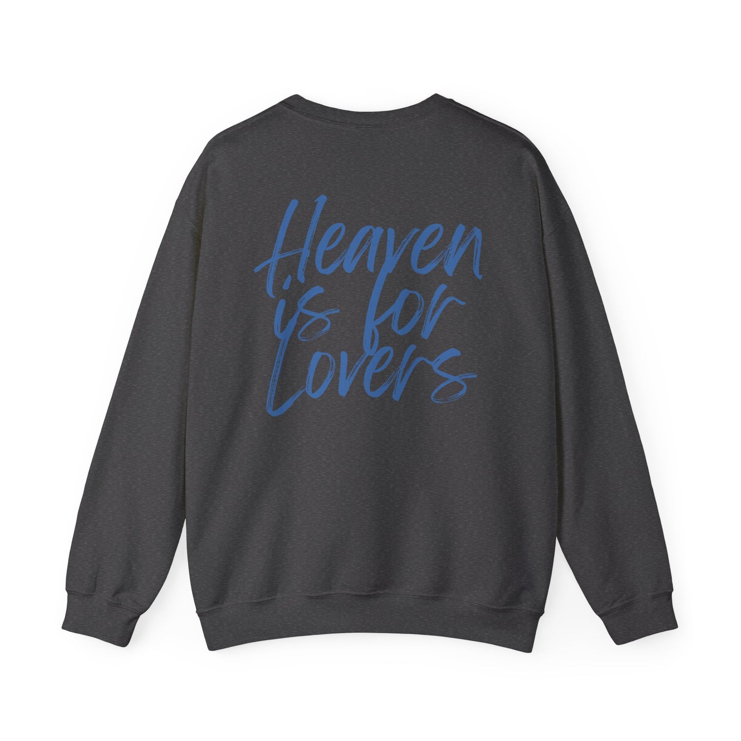 Heaven Is For Lovers Crewneck