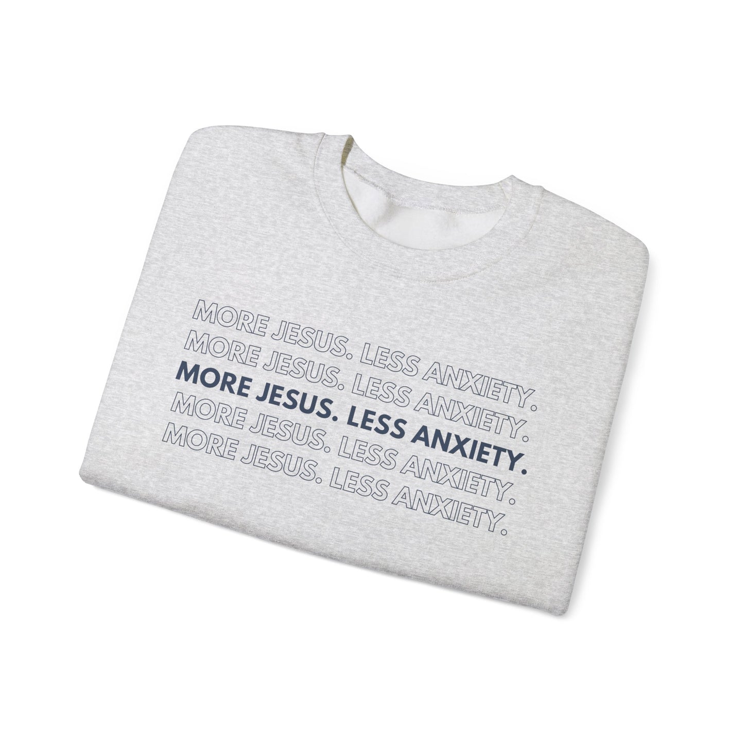 More Jesus Less Anxiety Crewneck