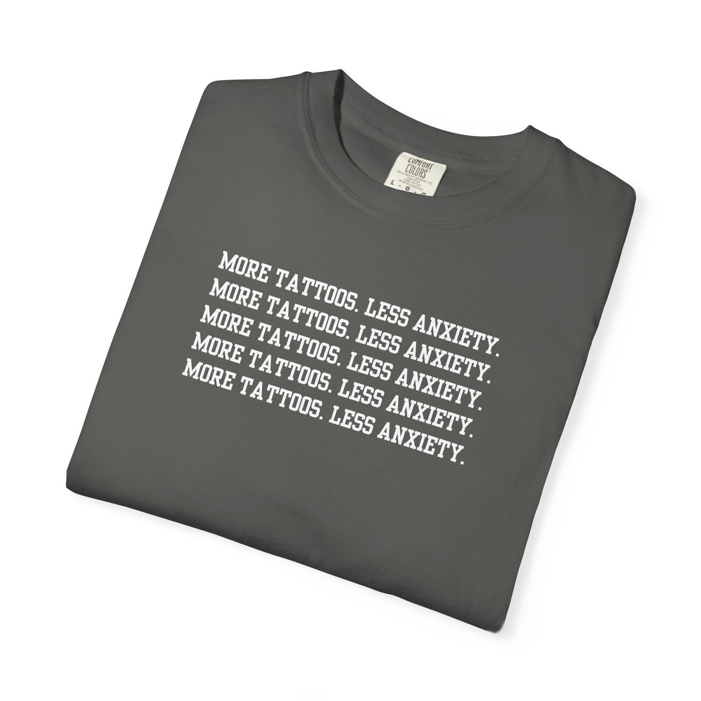 More Tattoos Less Anxiety Tee