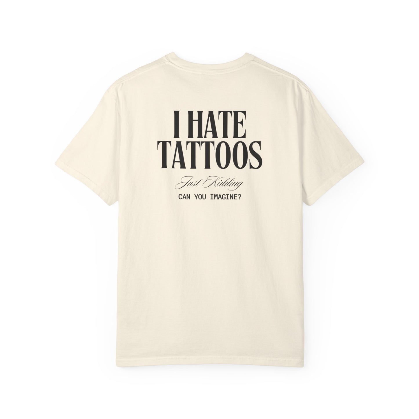 I Hate Tattoos tee