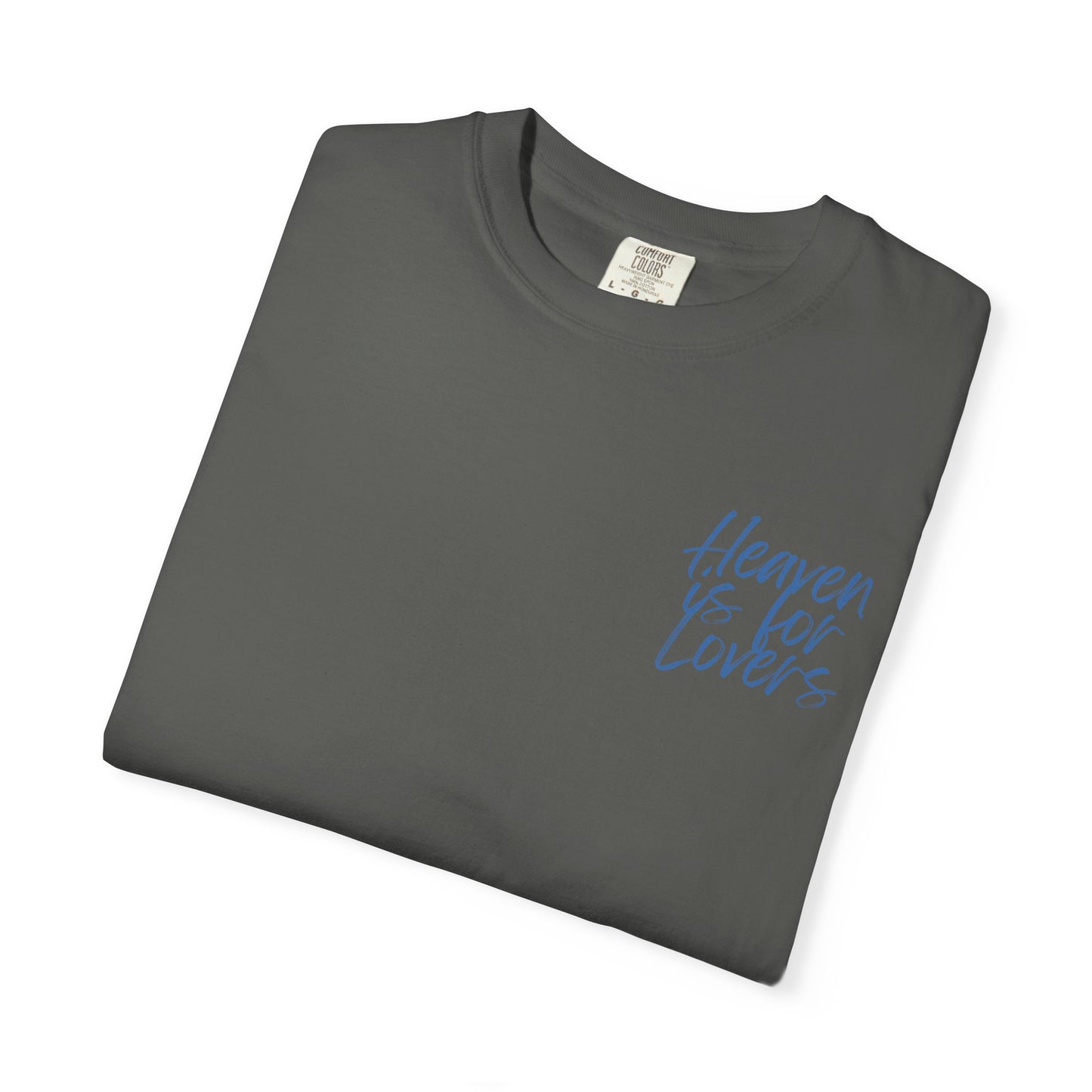 Heaven Is For Lovers Tee