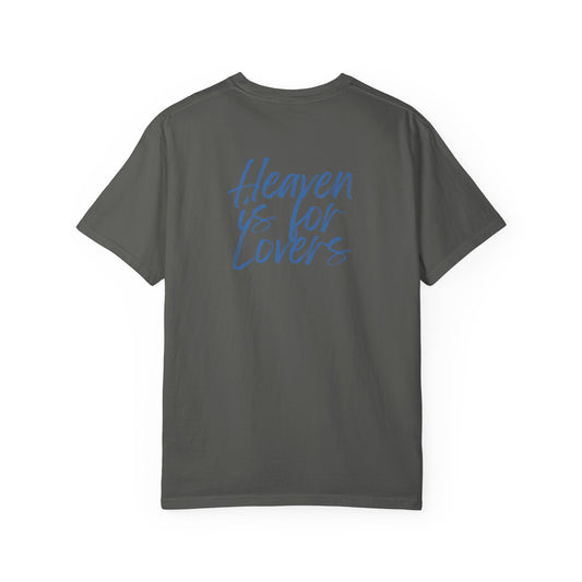 Heaven Is For Lovers Tee