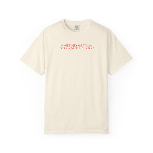 Self Care Is Booking The Tattoo Tee