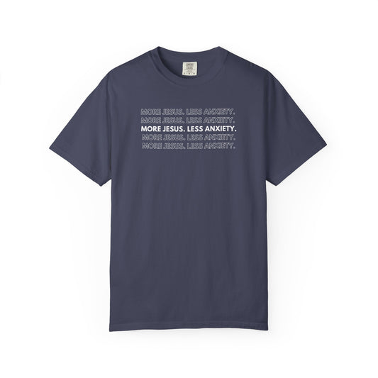 More Jesus Less Anxiety Tee