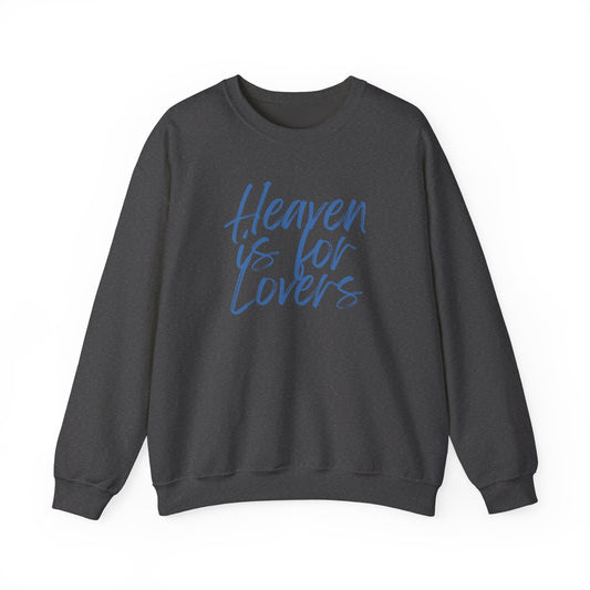 Heaven Is For Lovers Crewneck