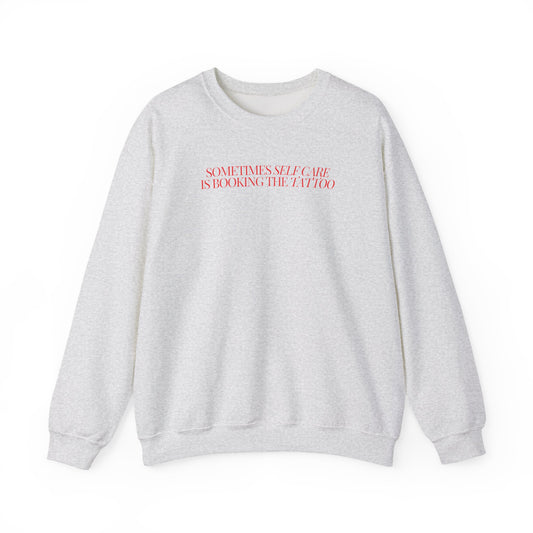 Self Care Is Booking The Tattoo Crewneck